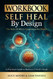 Workbook: Self-Heal by Design