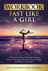 Workbook: Fast Like a Girl by Dr. Mindy Pelz: An Interactive Guide to