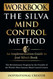 Workbook: The Silva Mind Control Method: An Implementation Guide to