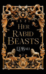 Her Rabid Beasts