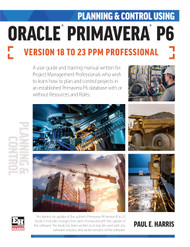 Planning and Control Using Oracle Primavera P6 Versions 18 to 23 PPM