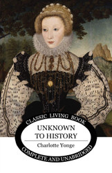 Unknown to History (Living Book Press)
