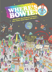 Where's Bowie?: Search for David Bowie in Berlin New York Outer Space