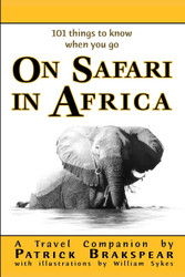 (101 things to know when you go) ON SAFARI IN AFRICA Edition