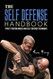 The Self-Defense Handbook: The Best Street Fighting Moves and