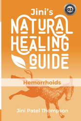 Jini's Natural Healing Guide: Hemorrhoids