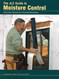 The JLC Guide To Moisture Control: Practical Details for Durable