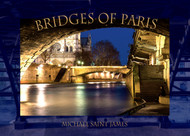 Bridges of Paris by Michael Saint James (2015-05-01)