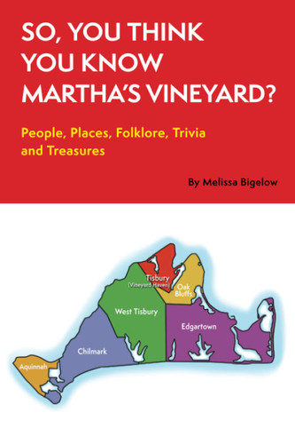 So You Think You Know Martha's Vineyard?: People Places Folklore