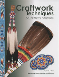 Craftwork Technique of the Native American: Revised and Expanded