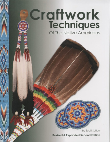 Craftwork Technique of the Native American: Revised and Expanded