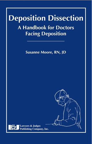 Deposition Dissection: A Handbook for Doctors Facing Deposition