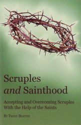 Scruples and Sainthood: Overcoming Scrupulosity with the help of the
