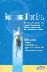 Swimming Made Easy: The Total Immersion Way for Any Swimmer to