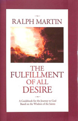 The Fulfillment of All Desire: A Guidebook for the Journey to God
