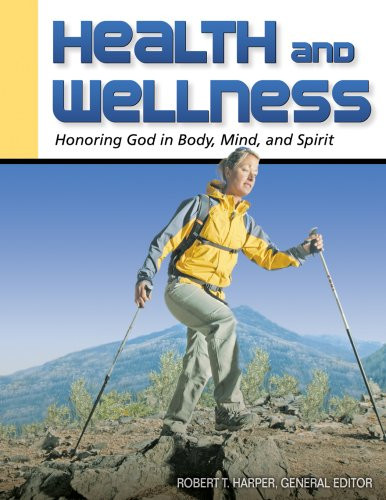 Health and Wellness: Honoring God in Body Mind and Spirit