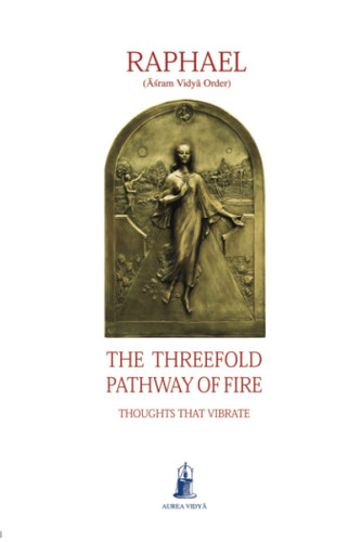 The Threefold Pathway of Fire: Thoughts that vibrate