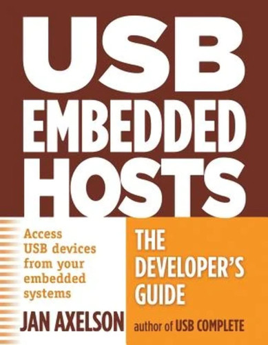 USB Embedded Hosts: The Developer's Guide