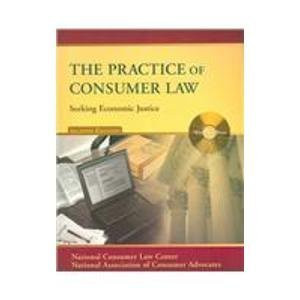 The Practice of Consumer Law: Seeking Economic Justice The Practice of Consumer Law: Seeking Economic Justice