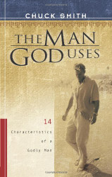 The Man God Uses: 14 Characteristics of a Godly Man