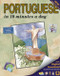 PORTUGUESE in 10 minutes a day: Bilingual Books Inc. (Publisher)