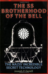 The SS Brotherhood of the Bell: Nasa's Nazis JFK And Majic-12