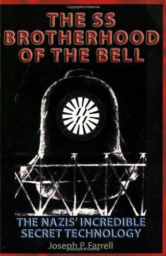 The SS Brotherhood of the Bell: Nasa's Nazis JFK And Majic-12
