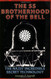 The SS Brotherhood of the Bell: Nasa's Nazis JFK And Majic-12