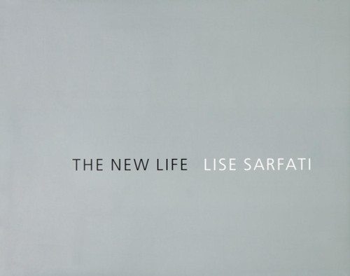 Lise Sarfati: The New Life