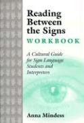 Reading Between the Signs Workbook: A Cultural Guide for Sign