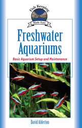 Freshwater Aquariums: Basic Aquarium Setup and Maintenance