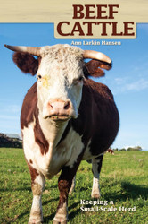 Beef Cattle: Keeping a Small-Scale Herd