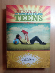 The Ultimate Guide to Homeschooling Teens