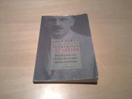 John Dewey & Decline Of American Education: How Patron Saint Of