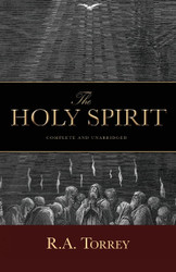 The Holy Spirit: Who He Is and What He Does And How to Know Him in