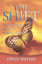 The Shift: The Revolution in Human Consciousness