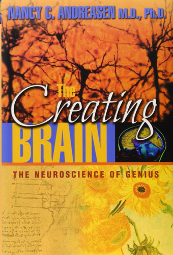 The Creating Brain: The Neuroscience of Genius