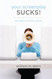 Your Screenplay Sucks!: 100 Ways to Make It Great