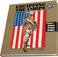 Equipping the Corps Volume I: Webgear Weapons and Headgear