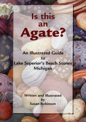 Is This an Agate?: An Illustrated Guide to Lake Superior's Beach
