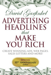 Advertising Headlines That Make You Rich: Create Winning Ads Web