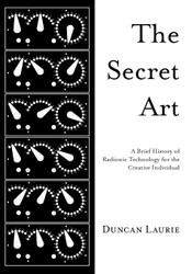 The Secret Art: A Brief History of Radionic Technology for the