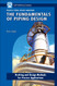 The Fundamentals of Piping Design (Process Piping Design)