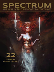 Spectrum 22: The Best in Contemporary Fantastic Art