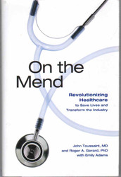 On the Mend: Revolutionizing Healthcare to Save Lives and Transform