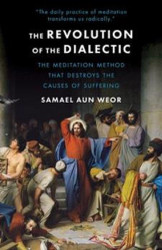 The Revolution of the Dialectic: Esoteric Psychology and Meditation