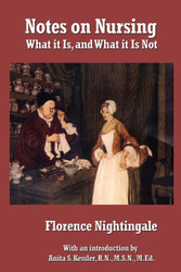 Notes on Nursing: What it Is and What it Is Not