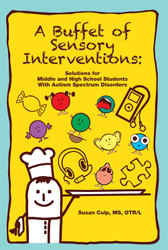 A Buffet of Sensory Interventions: Solutions for Middle and High