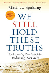 We Still Hold These Truths: Rediscovering Our Principles Reclaiming