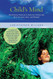 Child's Mind: Mindfulness Practices to Help Our Children Be More
